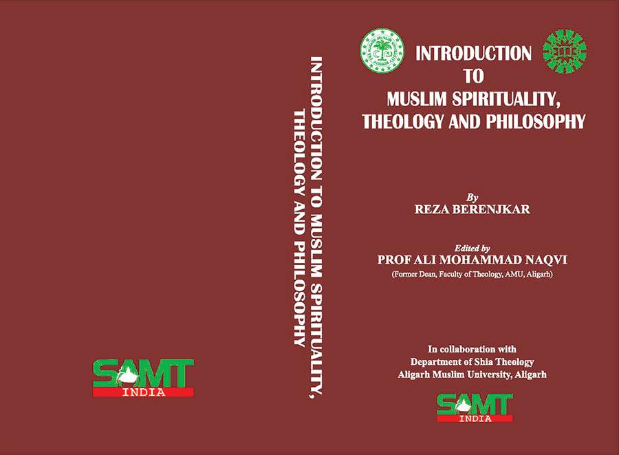 Introduction to Muslim Spirituality, Theology and Philosophy