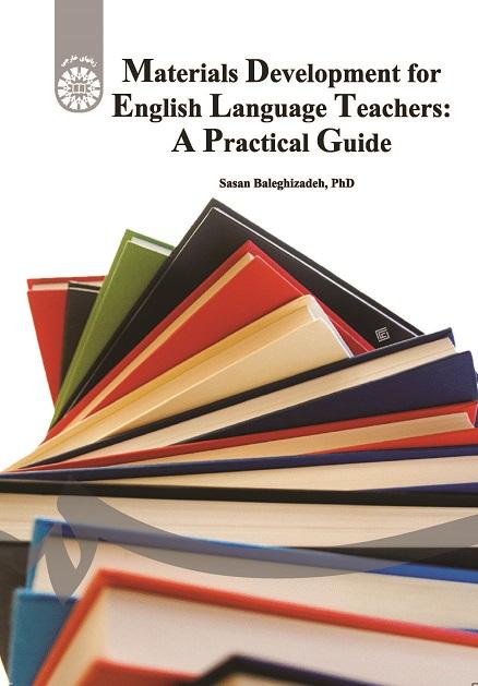 Materials Development for English Language Teachers: A Practical Guide